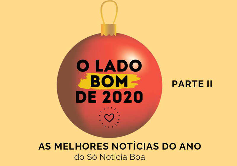 O lado bom de 2020-parte 2 - Foto: SNB