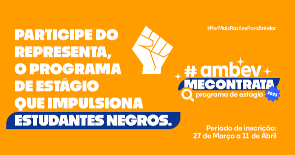 Programa de Estágio Representa Ambev é uma iniciativa da empresa para abraçar questões raciais. Foto: Reprodução/P`rogramas Ambev.