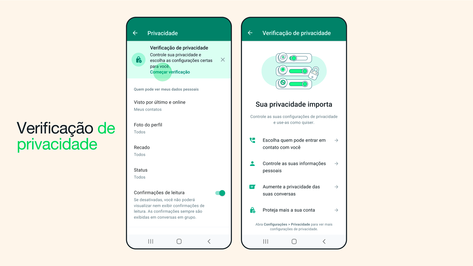 Ver todos os recursos de privacidade do WhatsApp ficou mais fácil, basta ir em "verificação de privacidade" e o usuário vai ter a disposição todas as funcionalidades de segurança do aplicativo. Foto: Reprodução/WhatsApp.